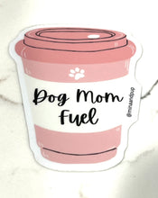 Load image into Gallery viewer, 3 INCH DIE CUT DOG MOM FUEL COFFEE CUP STICKER PINK
