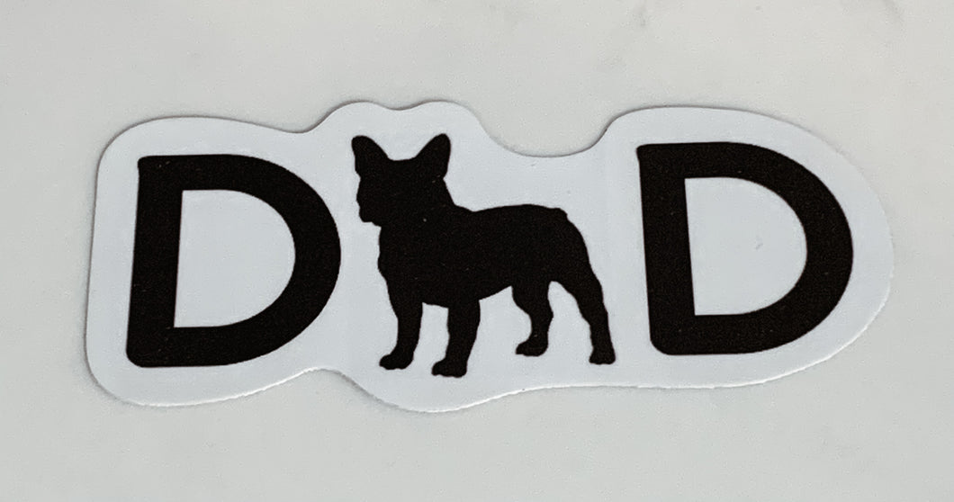 3.75x1.75 in DAD (Dog) Vinyl Sticker Frenchie French Bulldog GLOSSY