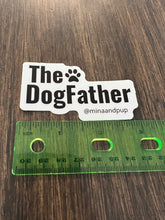 Load image into Gallery viewer, THE DOG FATHER 3 INCH DIE CUT MATTE STICKER
