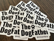 Load image into Gallery viewer, THE DOG FATHER 3 INCH DIE CUT MATTE STICKER
